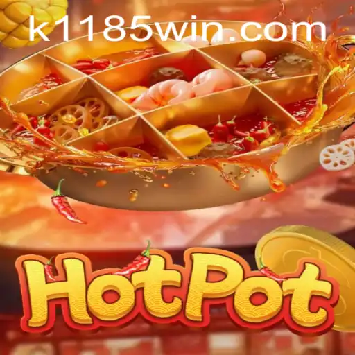 Explorando o Fascinante Mundo de 'Hotpot': O Jogo Que Conquista Com a Palavra-Chave '1185win'