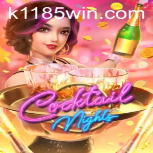 CocktailNights: Descubra o Fascínio do Novo Jogo com 1185win
